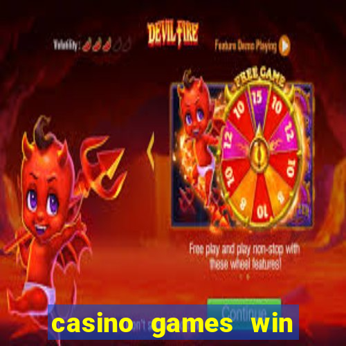 casino games win real money no deposit