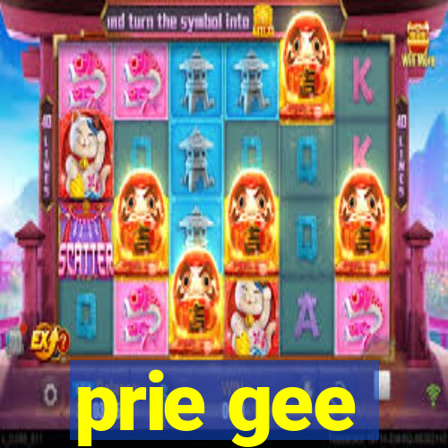 prie gee