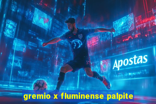 gremio x fluminense palpite