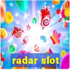 radar slot