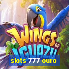 slots 777 ouro