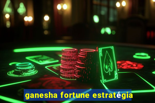 ganesha fortune estratégia