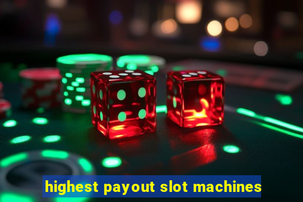 highest payout slot machines