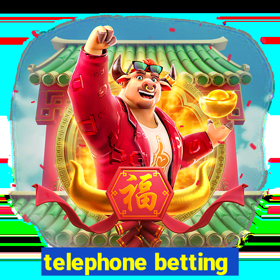 telephone betting