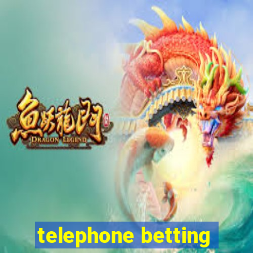 telephone betting