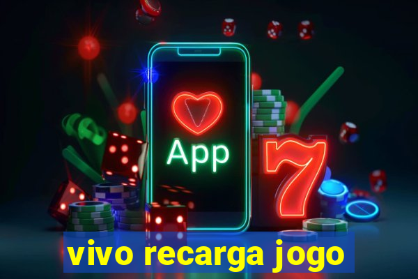 vivo recarga jogo