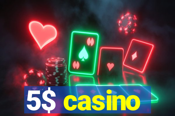 5$ casino