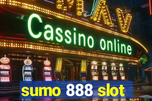 sumo 888 slot