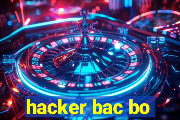 hacker bac bo