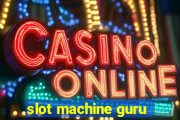 slot machine guru