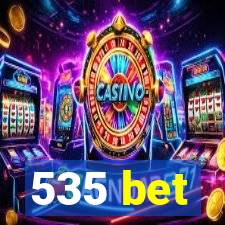 535 bet