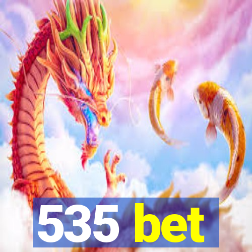 535 bet