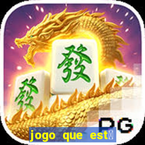 jogo que est谩 pagando agora