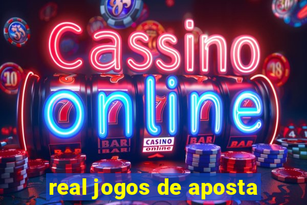 real jogos de aposta