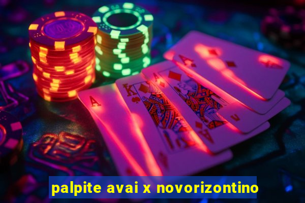 palpite avai x novorizontino