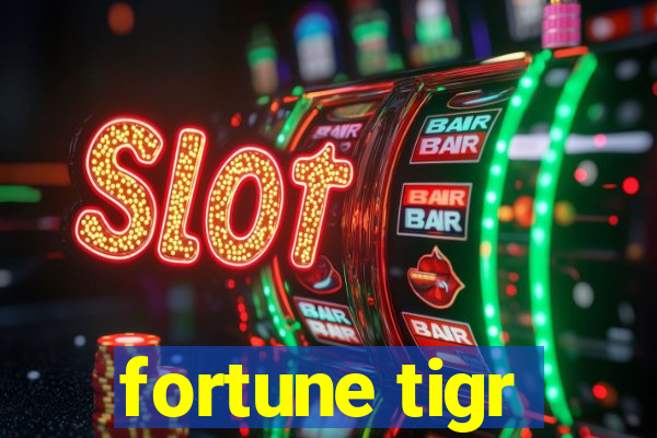 fortune tigr