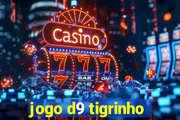 jogo d9 tigrinho