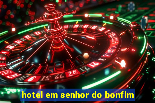 hotel em senhor do bonfim