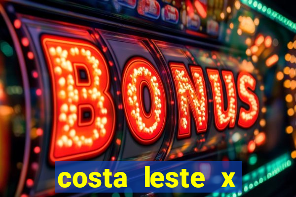 costa leste x costa oeste