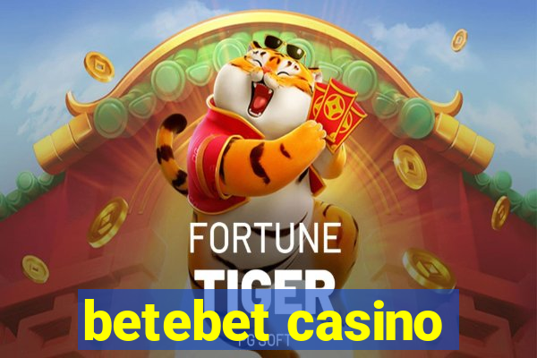 betebet casino