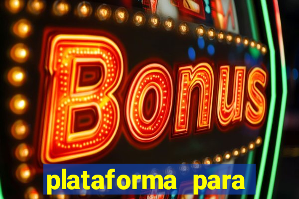 plataforma para jogar o tigrinho