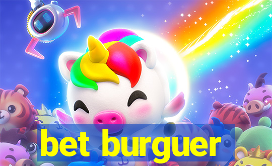 bet burguer