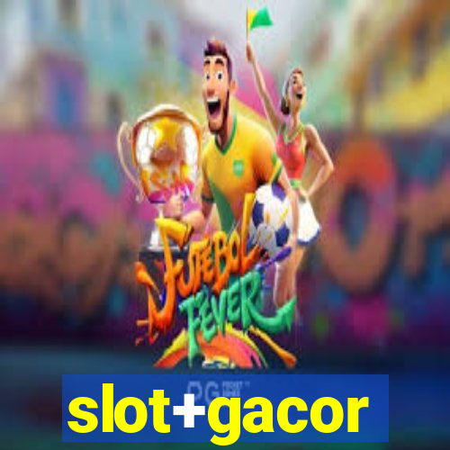 slot+gacor