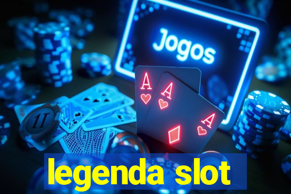 legenda slot