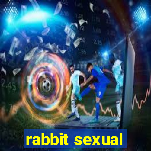 rabbit sexual