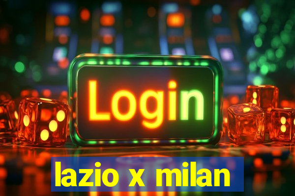 lazio x milan