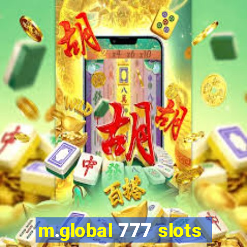 m.global 777 slots