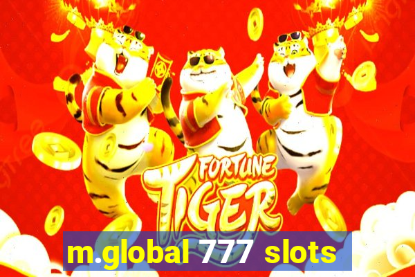 m.global 777 slots