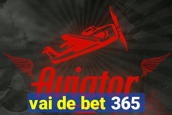 vai de bet 365