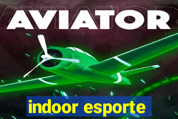 indoor esporte