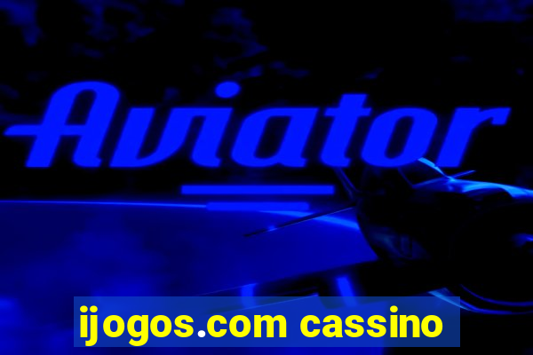 ijogos.com cassino