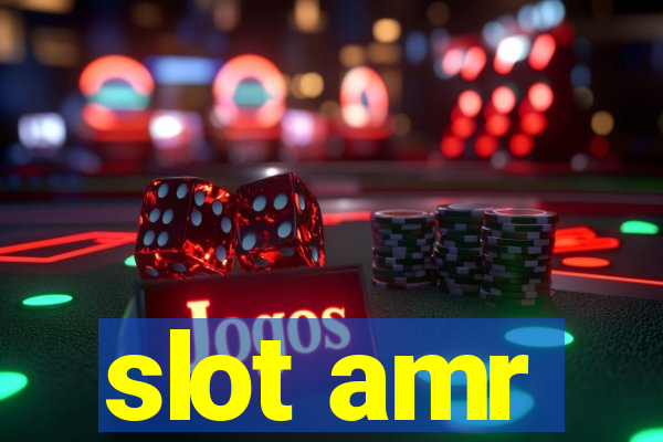 slot amr