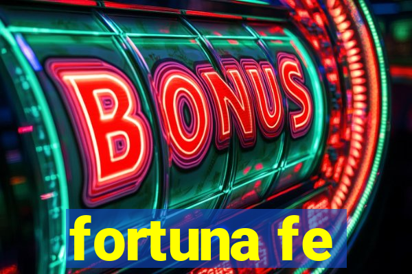 fortuna fe