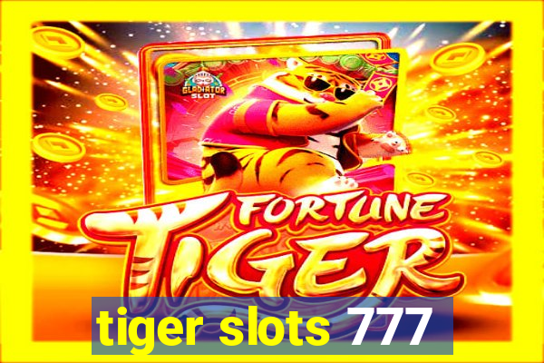 tiger slots 777