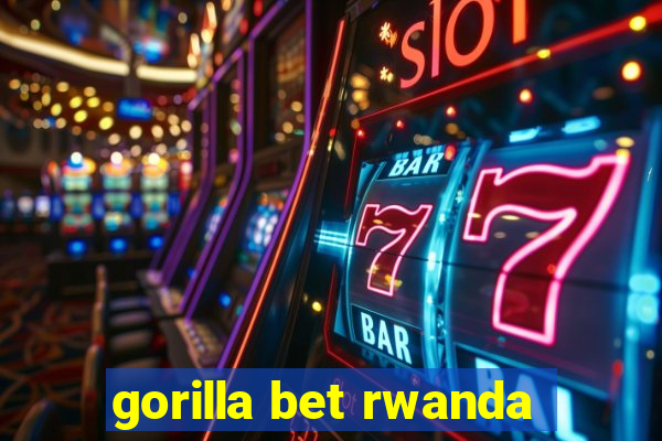 gorilla bet rwanda