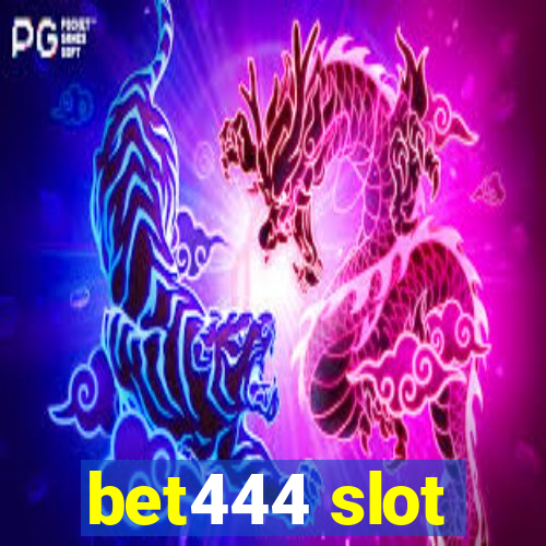 bet444 slot