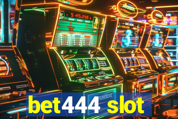 bet444 slot