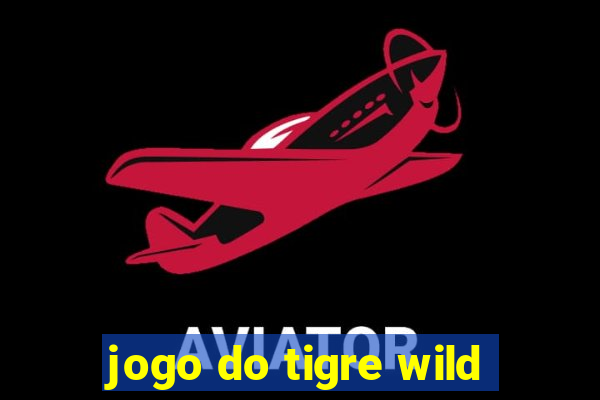 jogo do tigre wild