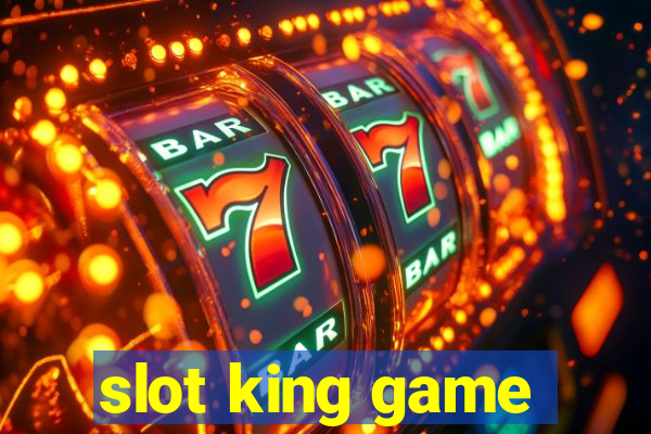 slot king game