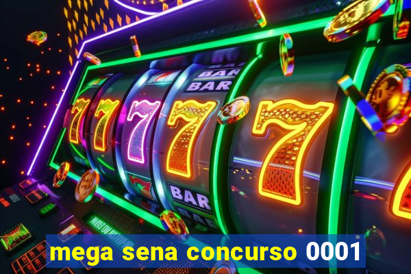 mega sena concurso 0001