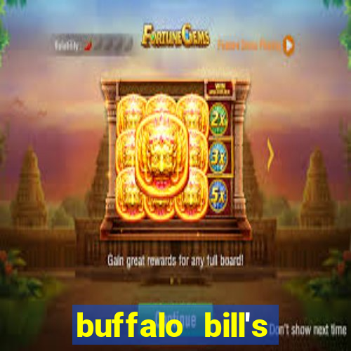 buffalo bill's resort and casino