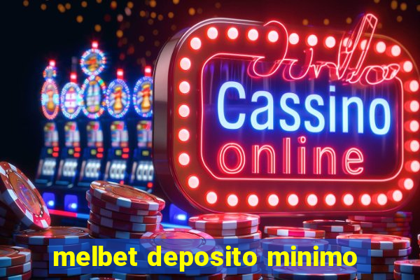 melbet deposito minimo