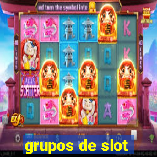 grupos de slot