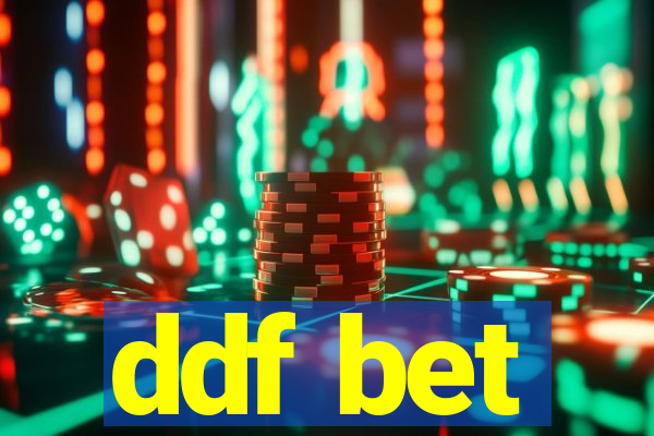 ddf bet