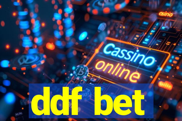 ddf bet