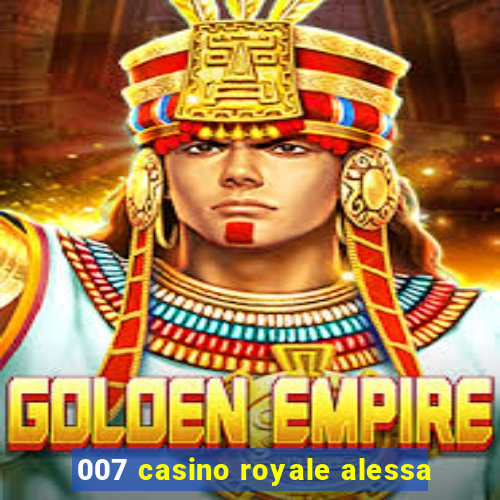 007 casino royale alessa